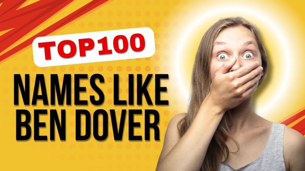 funny names like ben dover